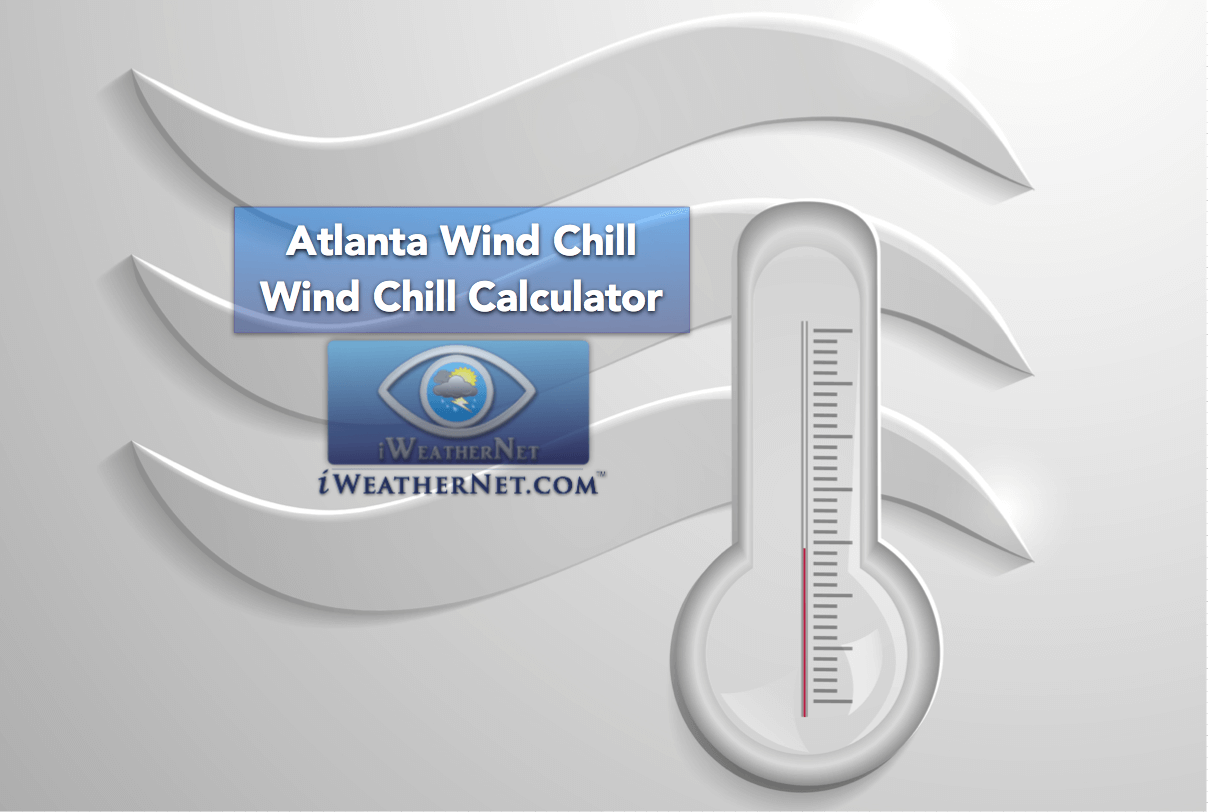 Wind Chill in Atlanta, Wind Chill Chart & Calculator – iWeatherNet